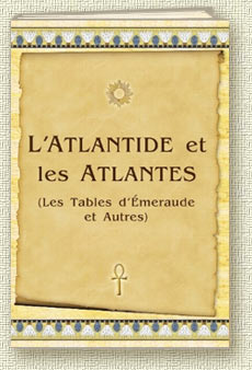 L'Atlantide et les Atlantes (Les Tables d��meraude et Autres)